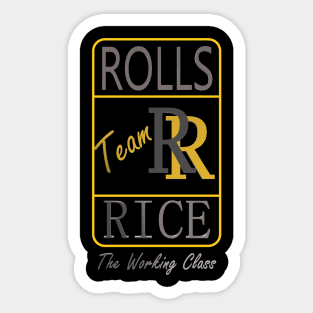 Rolls Rice The Working Class Sticker